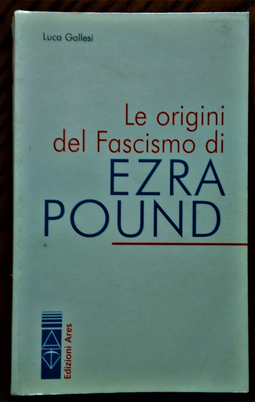 Le origini del Fascismo di Ezra Pound.