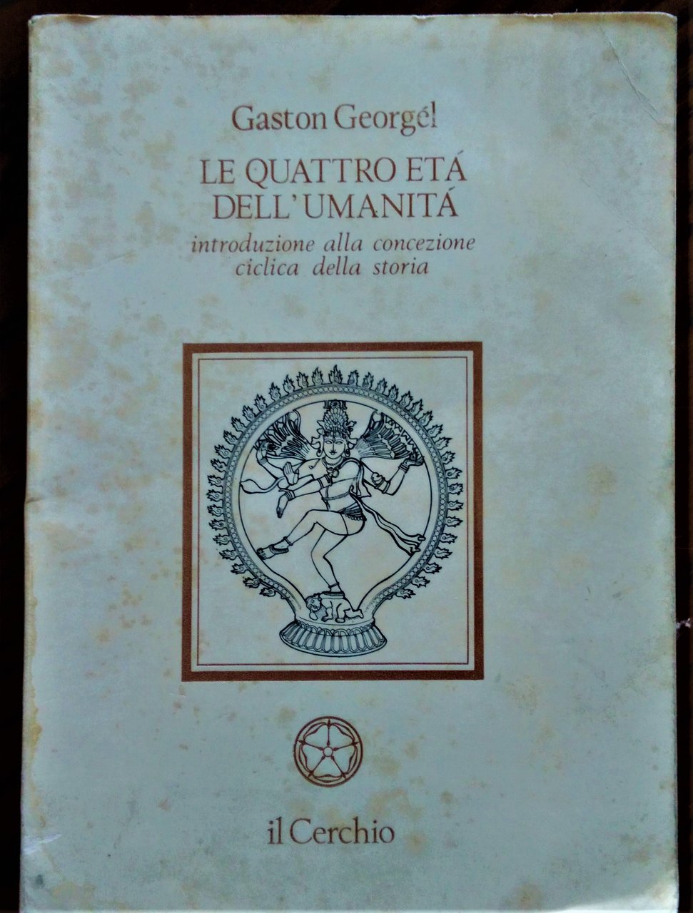 Le quattro età dell' umanità. Introduzione alla concezione ciclica della …