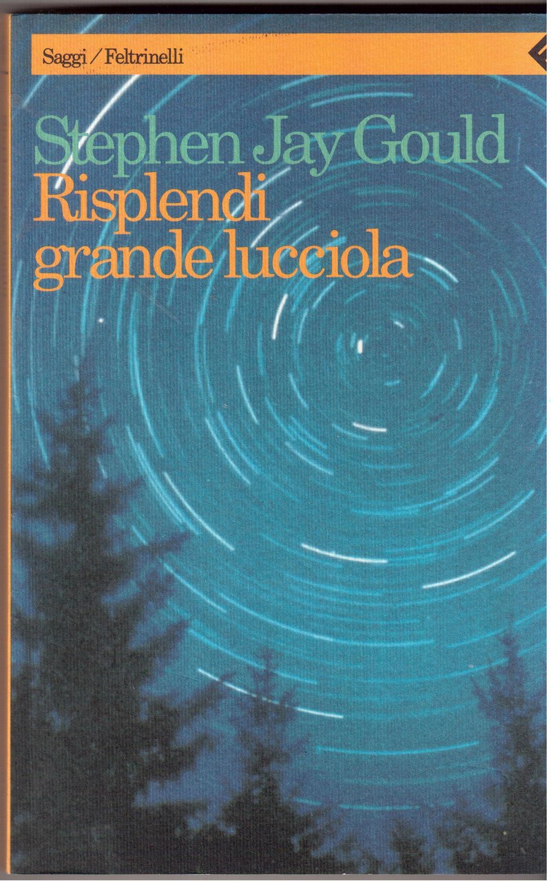 Risplendi grande lucciola Riflessioni di storia naturale