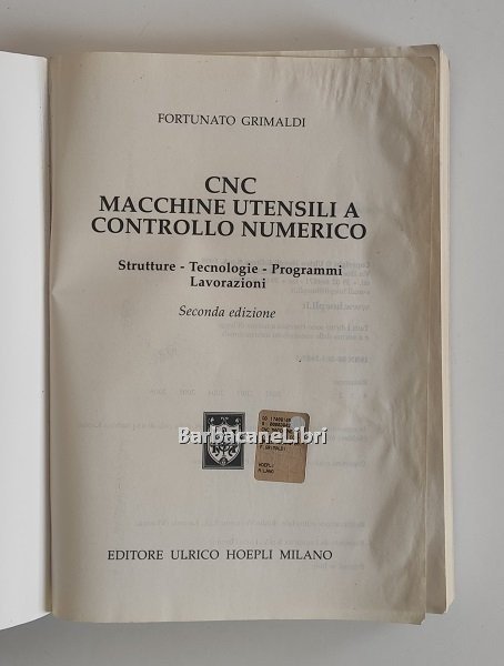 CNC macchine utensili a controllo numerico. Strutture - Tecnologie - …
