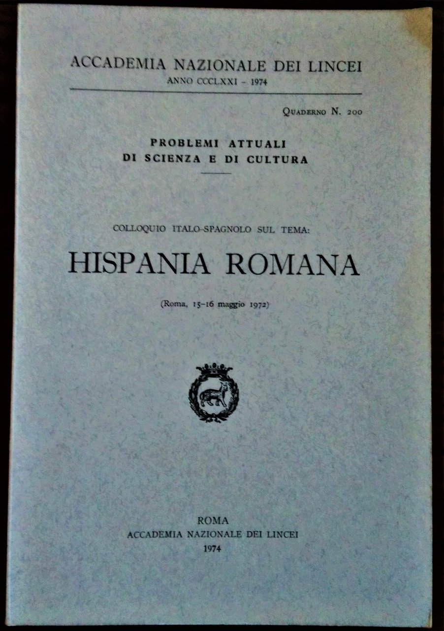 Colloquio Italo-Spagnolo sul Tema: Hispania Romana. ( Roma, 15-16 maggio …