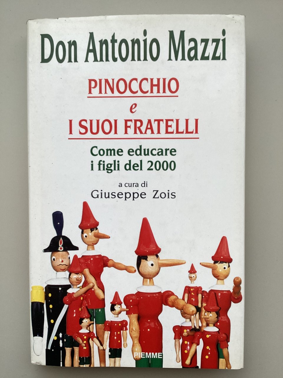 Pinocchio e i suoi fratelli. Come educare i figli del …