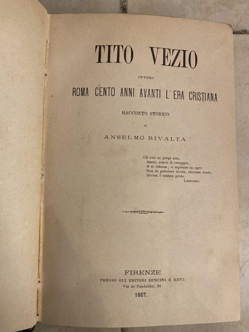 Tito Vezio ovvero Roma cento anni avanti l'era cristiana - …