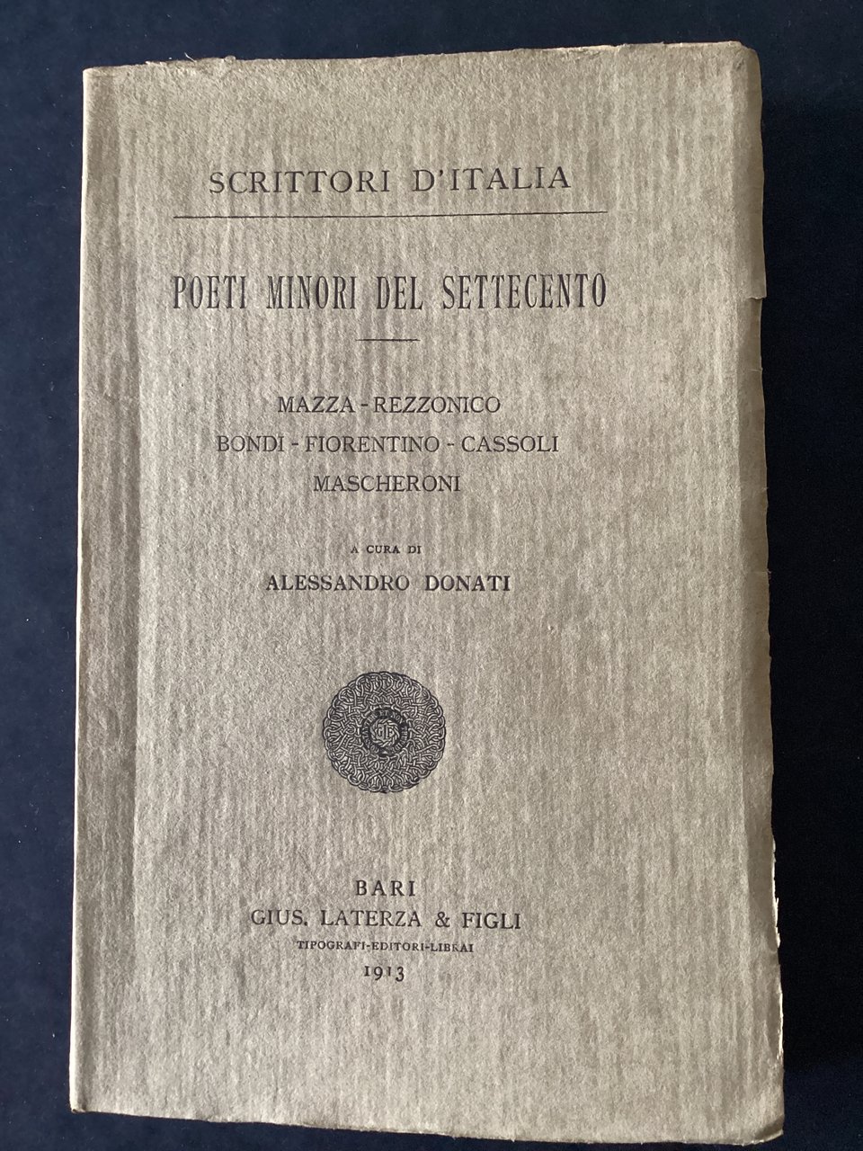 Poeti minori del Settecento. Vol. II. Mazza-Rezzonico-Bondi-Fiorentino-Cassoli-Mascheroni.