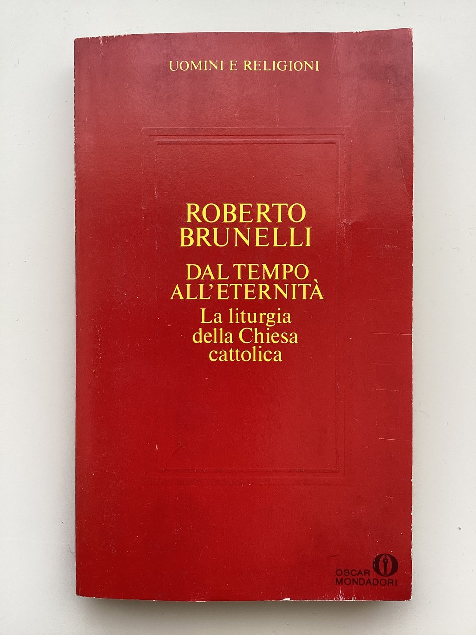 Dal tempo all'eternità . La liturgia della Chiesa cattolica