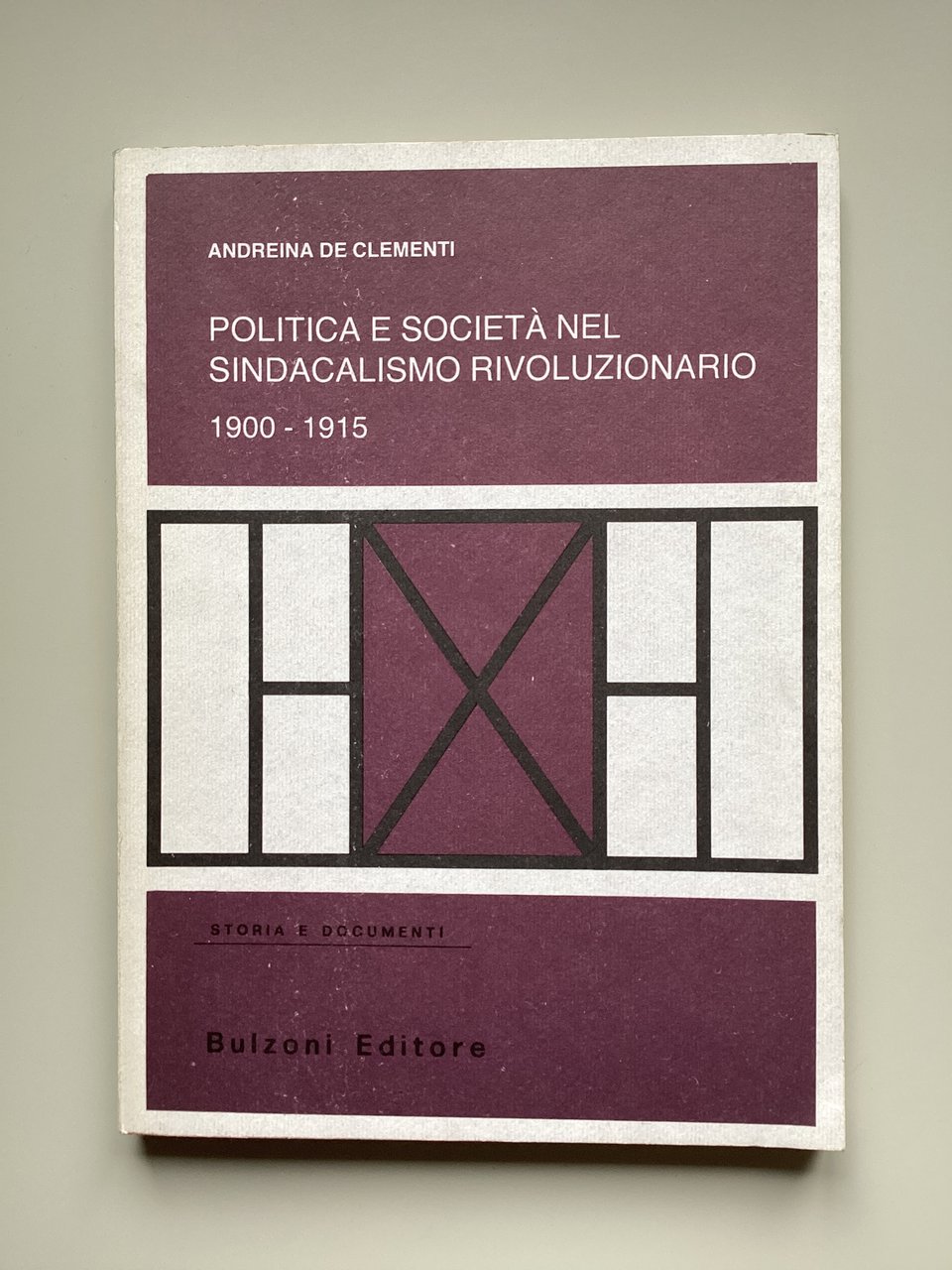 Politica e società nel sindacalismo rivoluzionario 1900- 1915