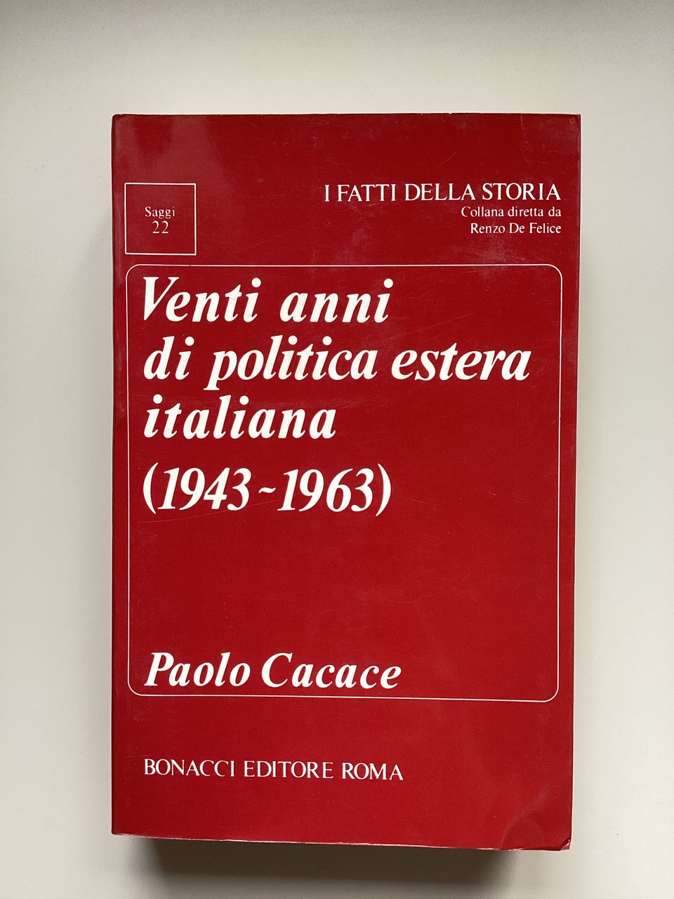 Vent'anni di politica estera italiana (1943-1963)