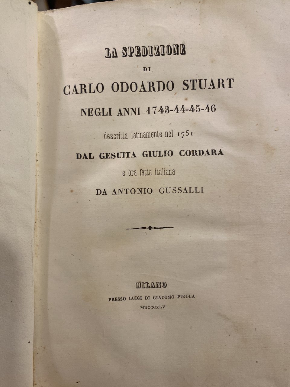 La spedizione di Carlo Odoardo Stuart negli anni 1743-44-45-46 descritta …