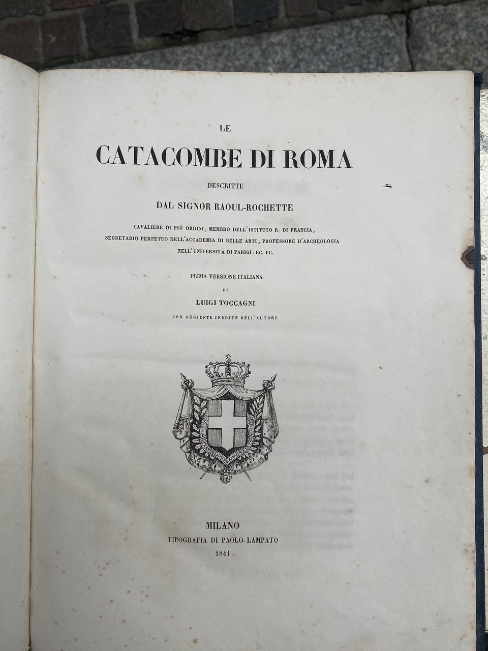 Le catacombe di Roma descritte dal signor Roul-Rochette. Prima versione …