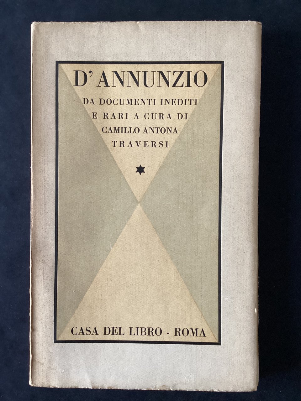 D'Annunzio. Da documenti inediti e rari