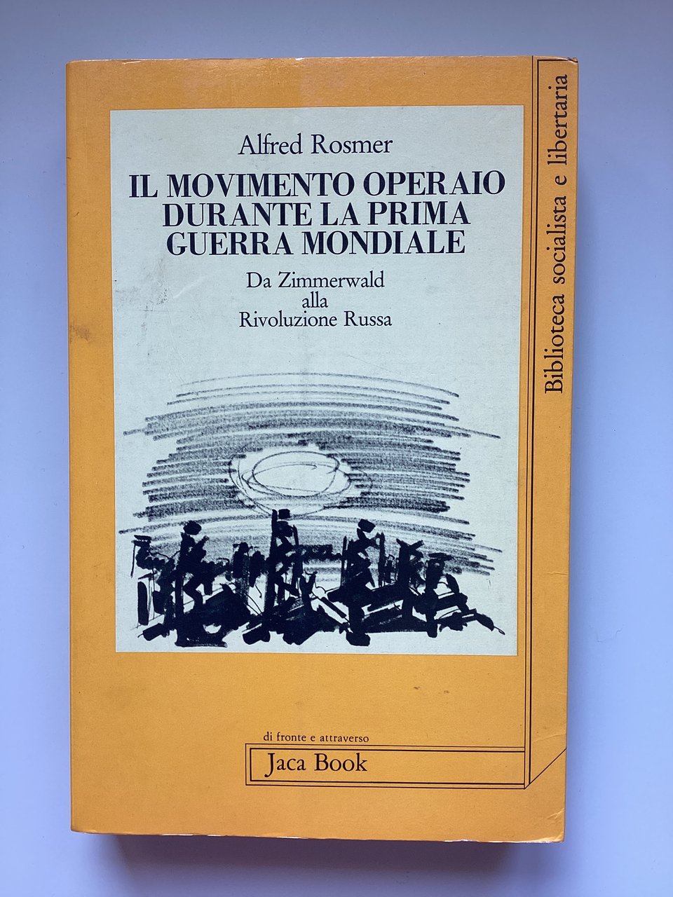 Il movimento operaio durante la Prima Guerra Mondiale. Da Zimmerwald …