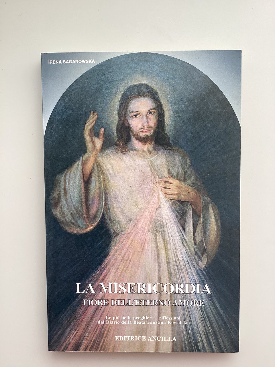 La Misericordia, fiore dell'eterno amore. Le più belle preghiere e …