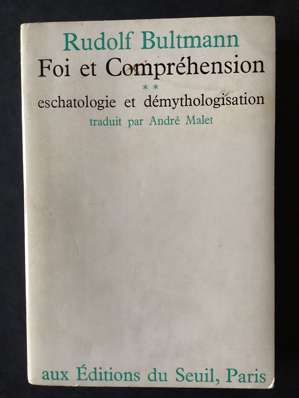 Foi et Compréhension. Eschatologie et démythologisation