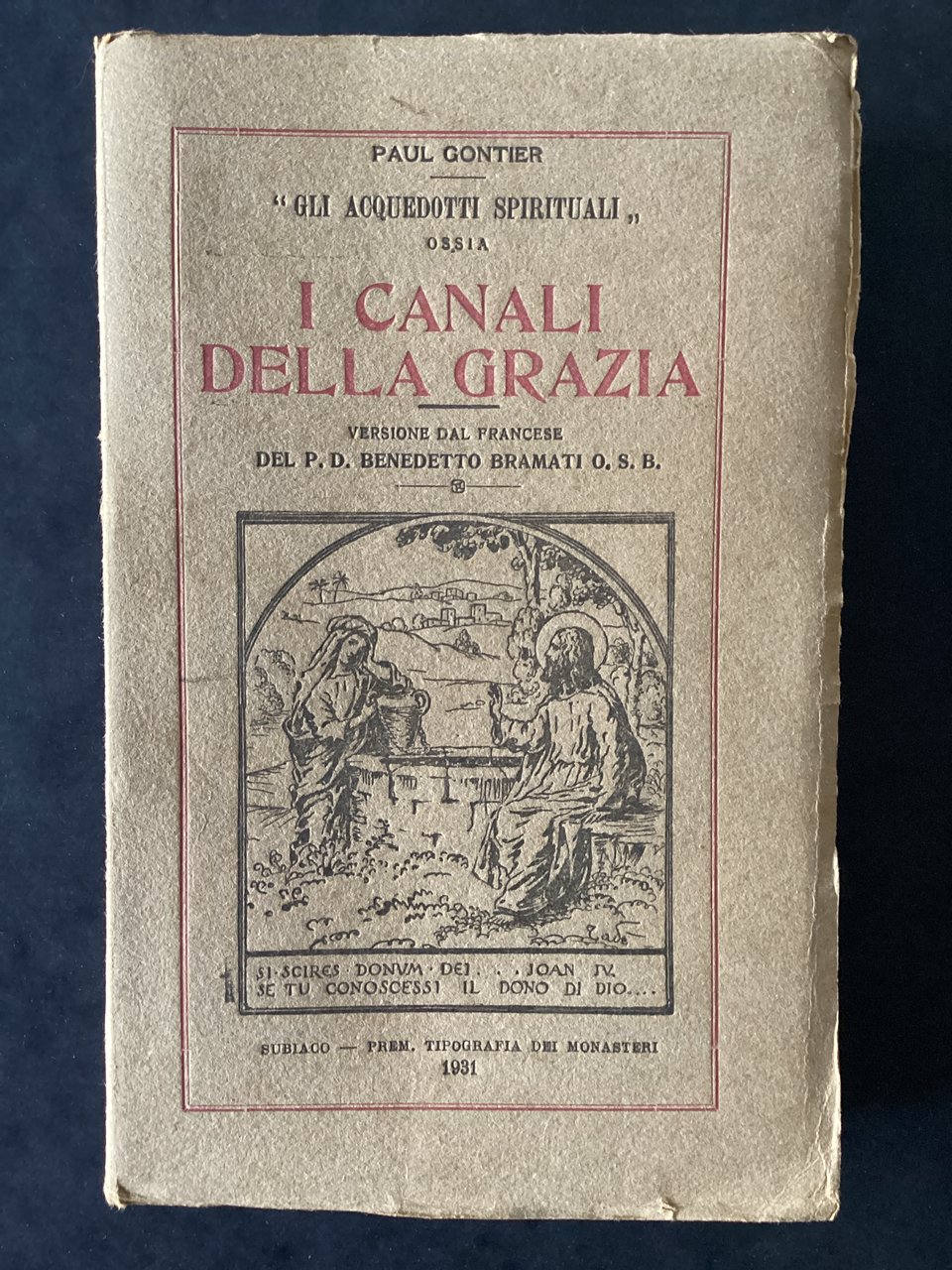 Gli acquedotti spirituali ossia i canali della grazia