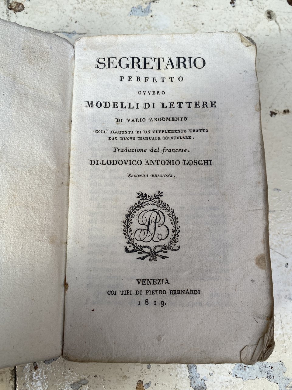 Segretario perfetto ovvero modelli di lettere di vario argomento