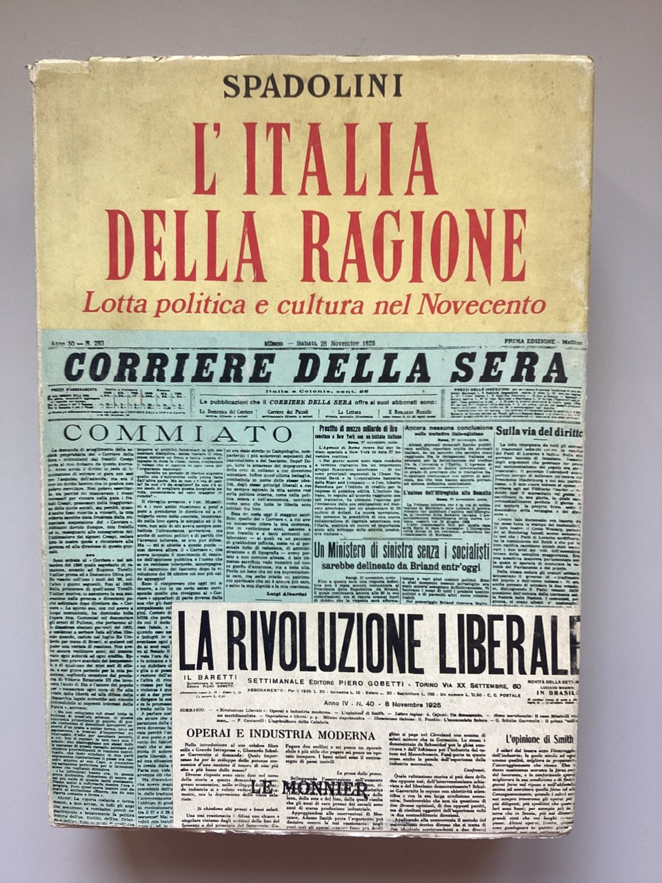 L'Italia della ragione. Lotta politica e cultura nel Novecento.