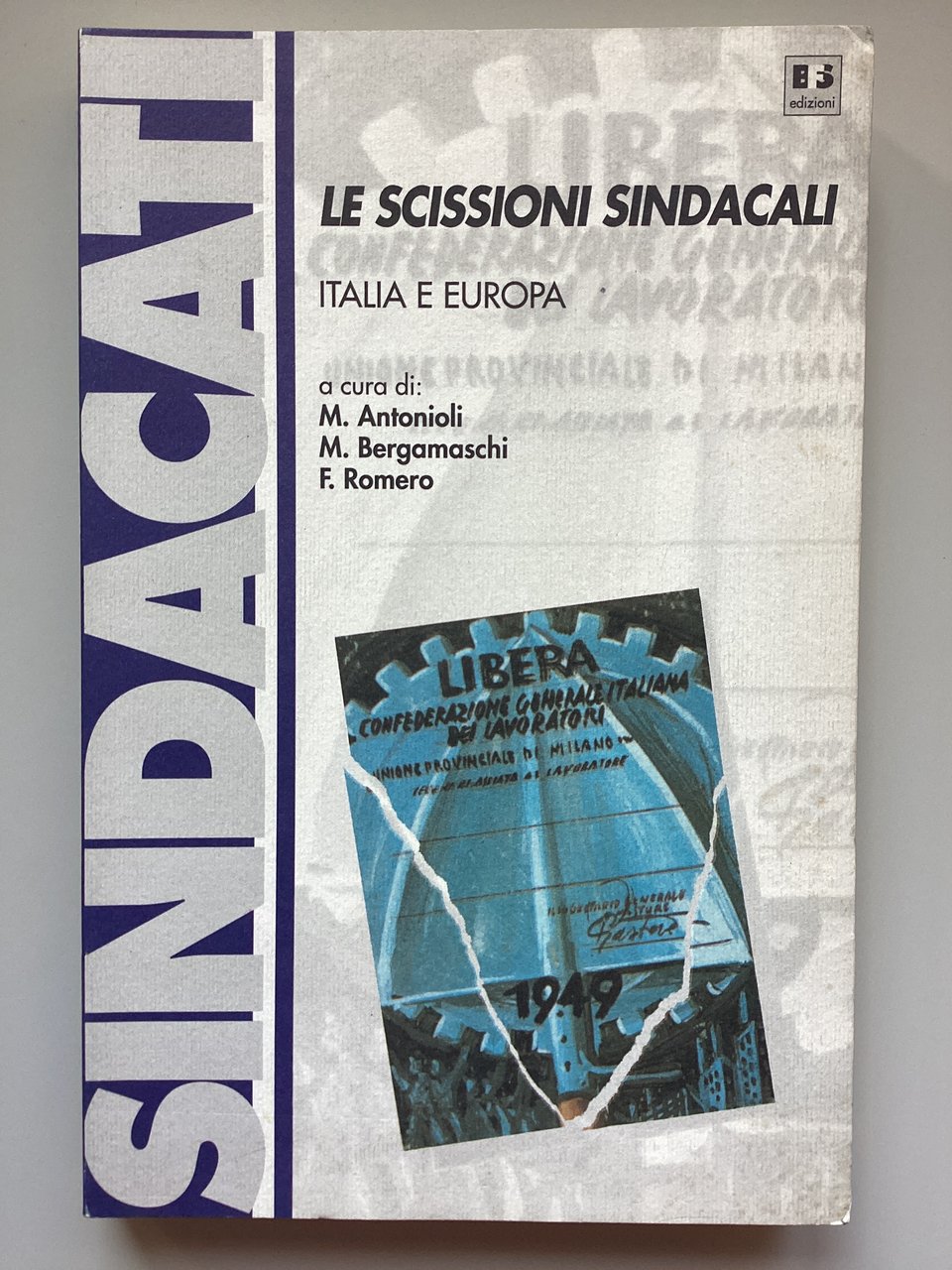 Le scissioni sindacali. Italia e Europa
