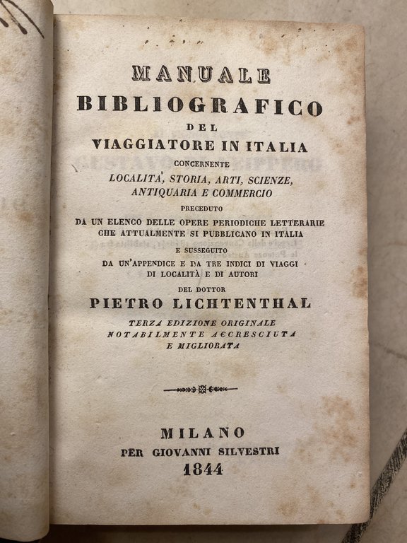 Manuale bibliografico del viaggiatore in Italia concernente località, storia, arti, …