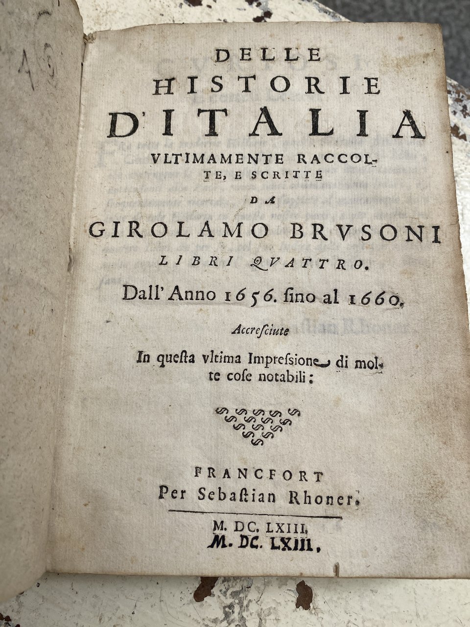 Delle historie d'Italia - libri quattro dal 1656 al 1660 …