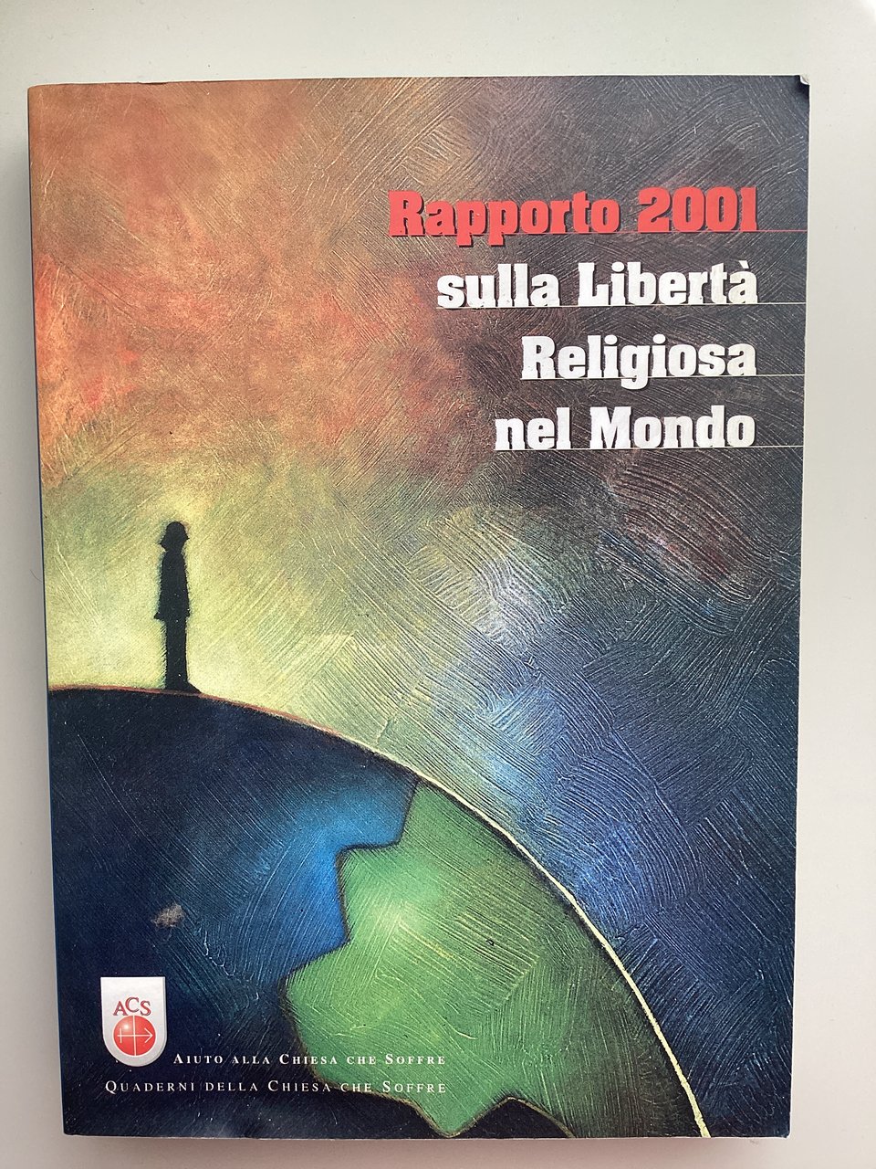 Rapporto 2001 sulla Libertà Religiosa nel Mondo