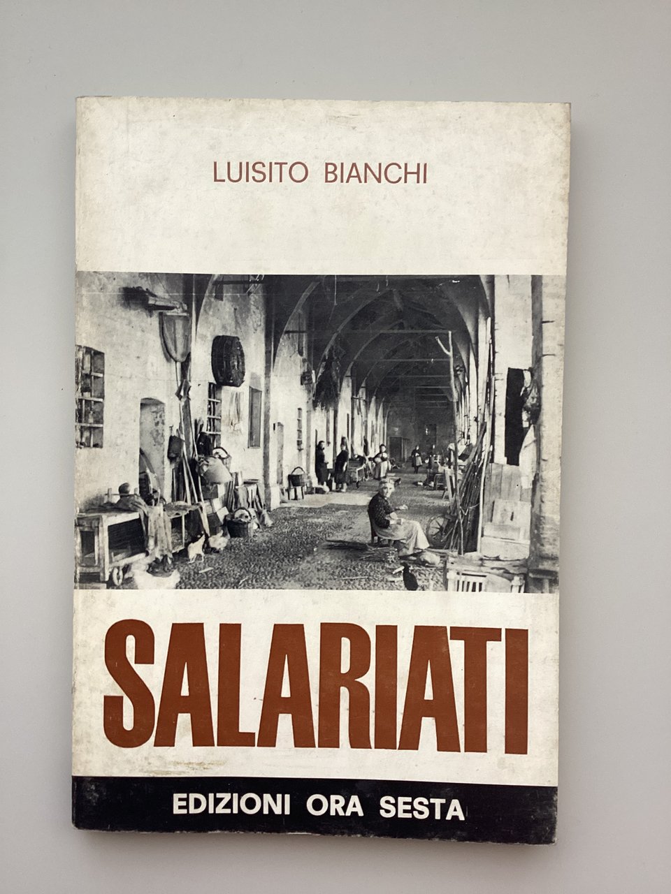Salariati. Ricerca sociologica sul salariato abitante in cascina.