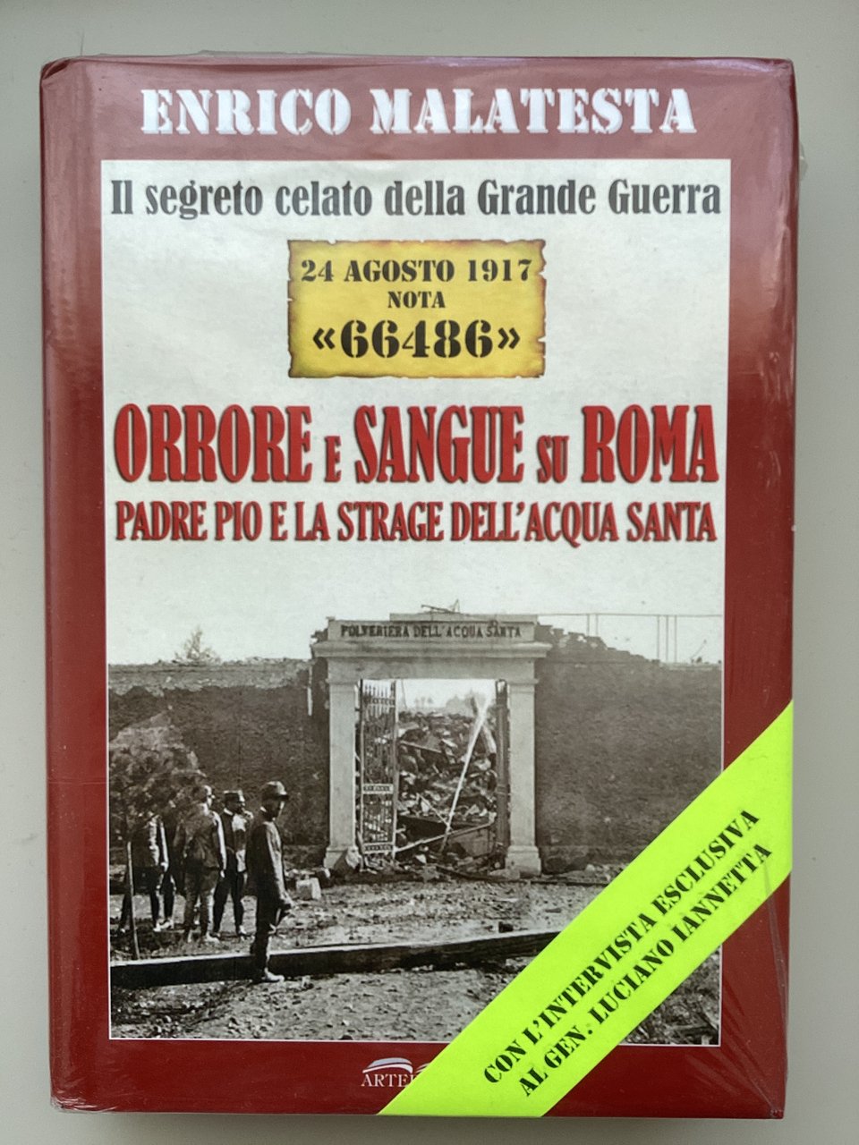 Il segreto celato della Grande Guerra. Orrore e sangue su …