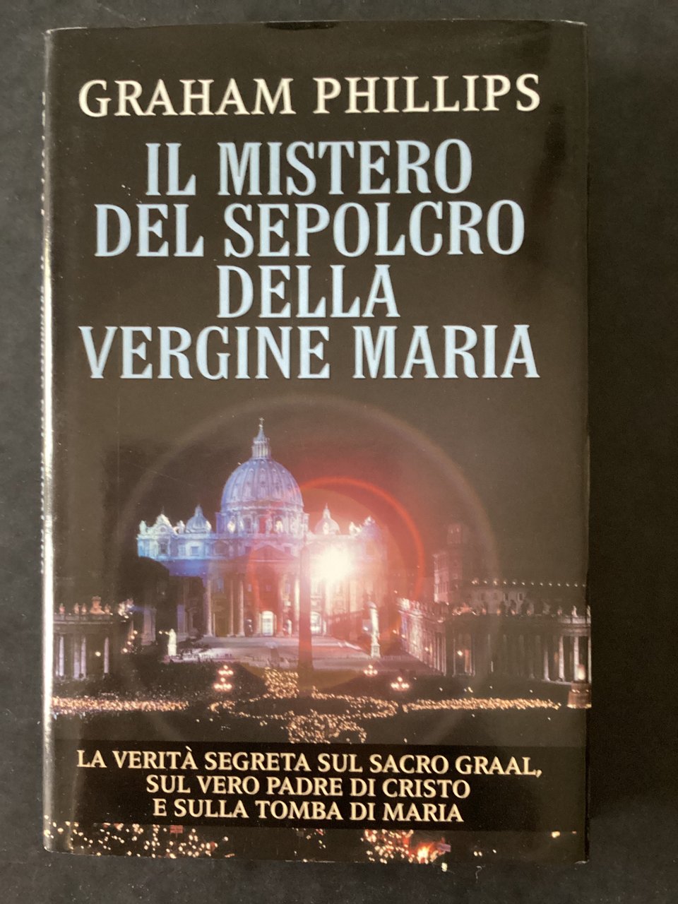 Il mistero del sepolcro della Vergine Maria. La verità segreta …