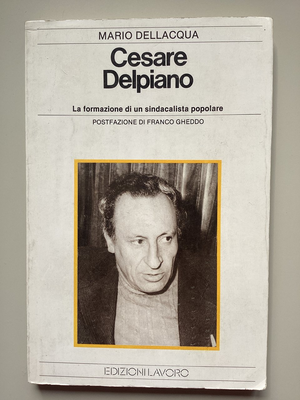 Cesare Delpiano. La formazione di un sindacalista popolare