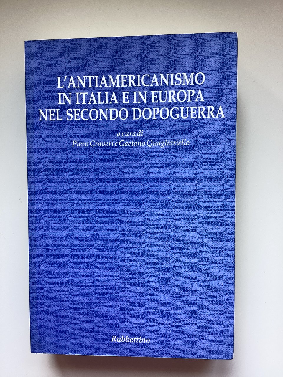 L'Antiamericanismo in Italia e in Europa nel secondo dopoguerra