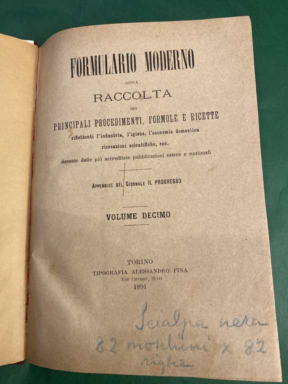 Formulario moderno ossia raccolta dei principali procedimenti, formole e ricette …