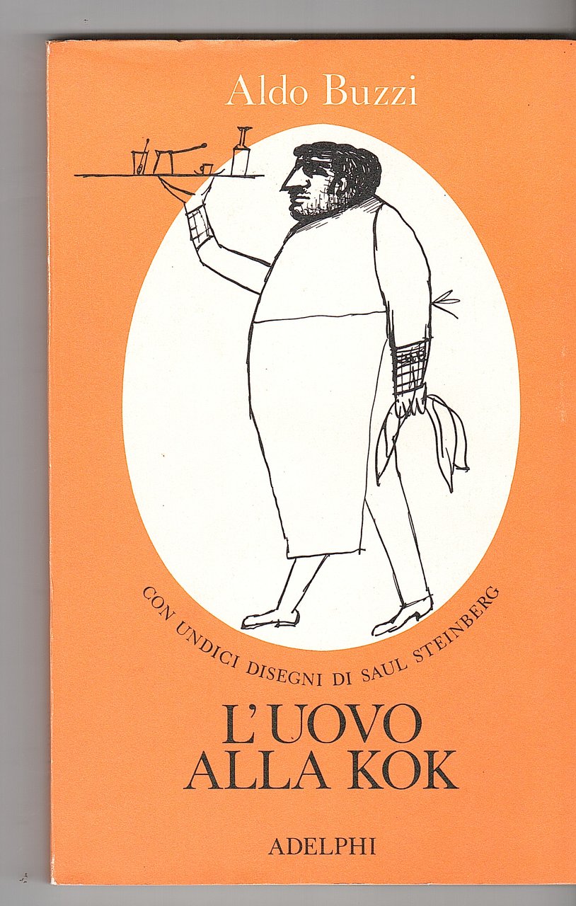 L'UOVO ALLA KOK. CON UNDICI DISEGNI DI SAUL STEINBERG