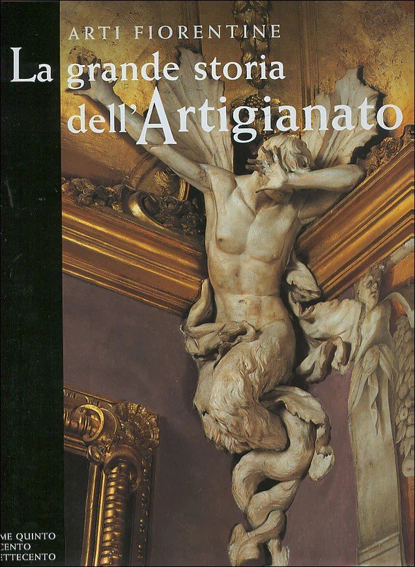 Arti Fiorentine La grande storia dell'Artigianato volume quinto Il Seicento …
