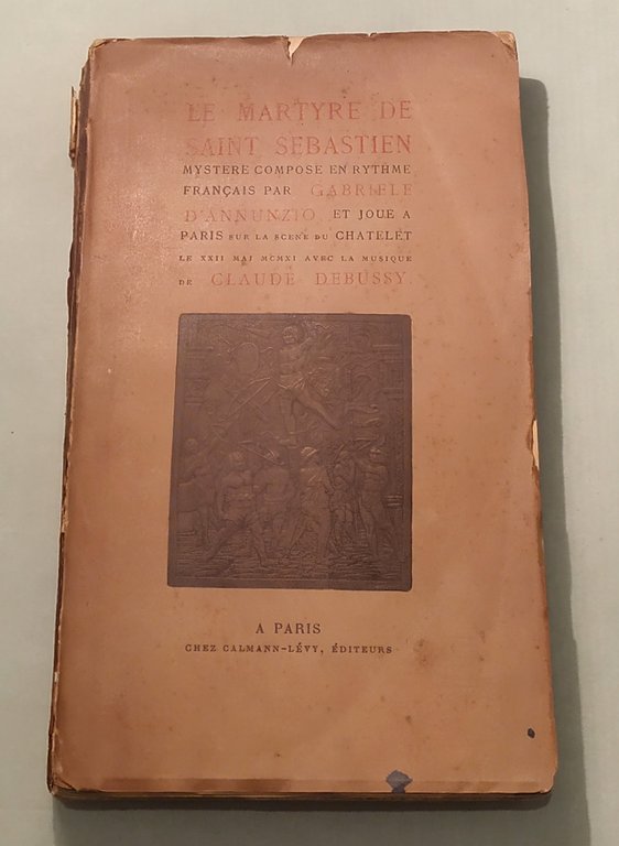 Le martyre de Saint Sebastien. Mystere compose en rythme francais …