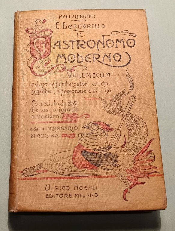 ll gastronomo moderno. Vademecum ad uso degli albergatori, cuochi, segretari …