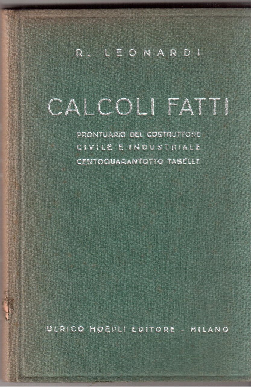 Calcoli fatti Prontuario del costruttore civile e industriale