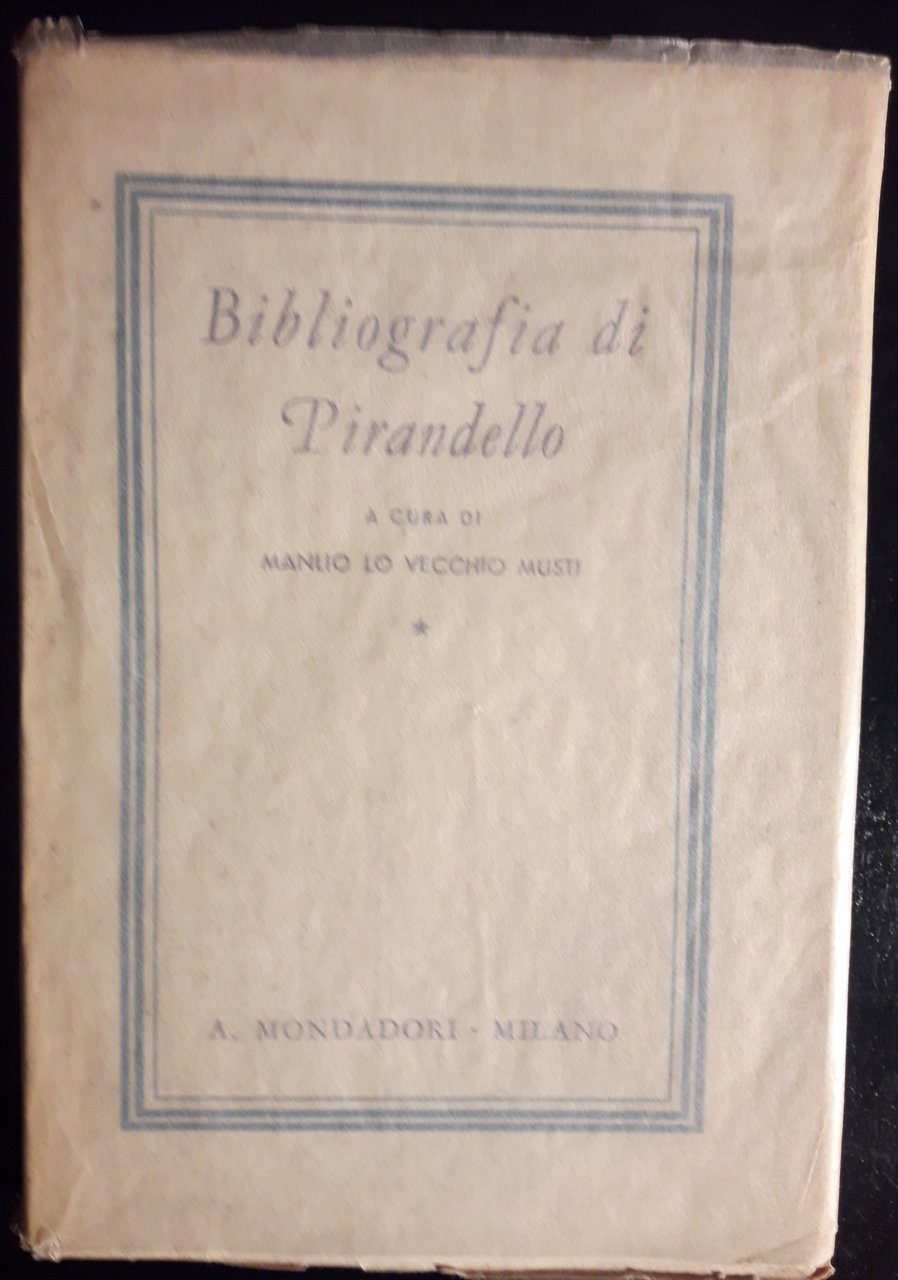 Bibliografia di Pirandello. A cura di Manlio Lo Vecchio - …