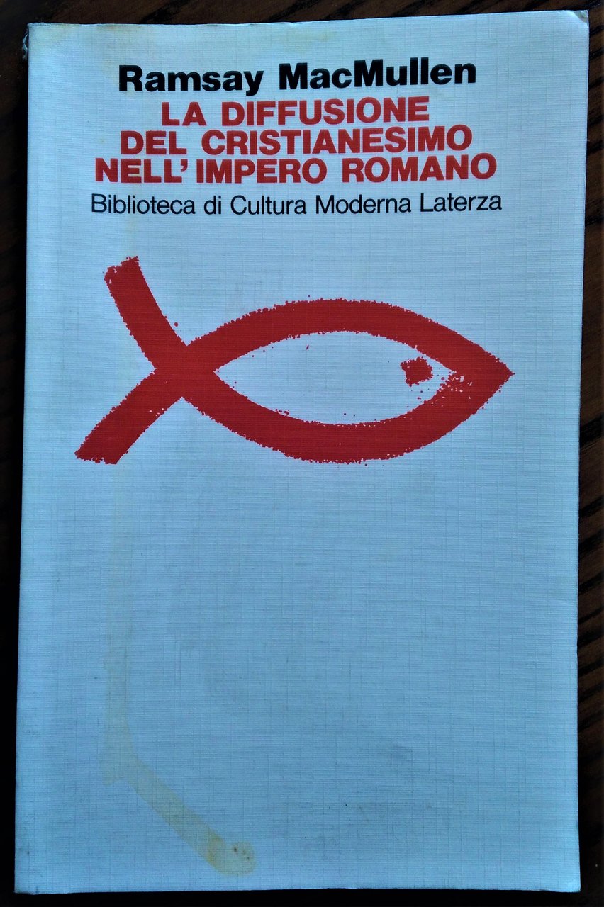 La diffusione del Cristianesimo nell'mpero Romano 100-400.