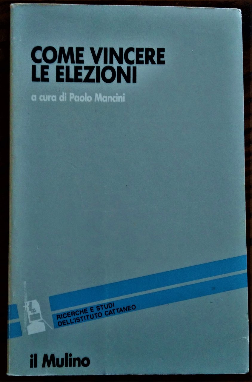 Come vincere le elezioni. Le campagne elettorali negli Stati Uniti.