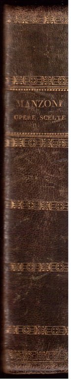 Opere scelte del conte Alessandro Manzoni- Volume unico