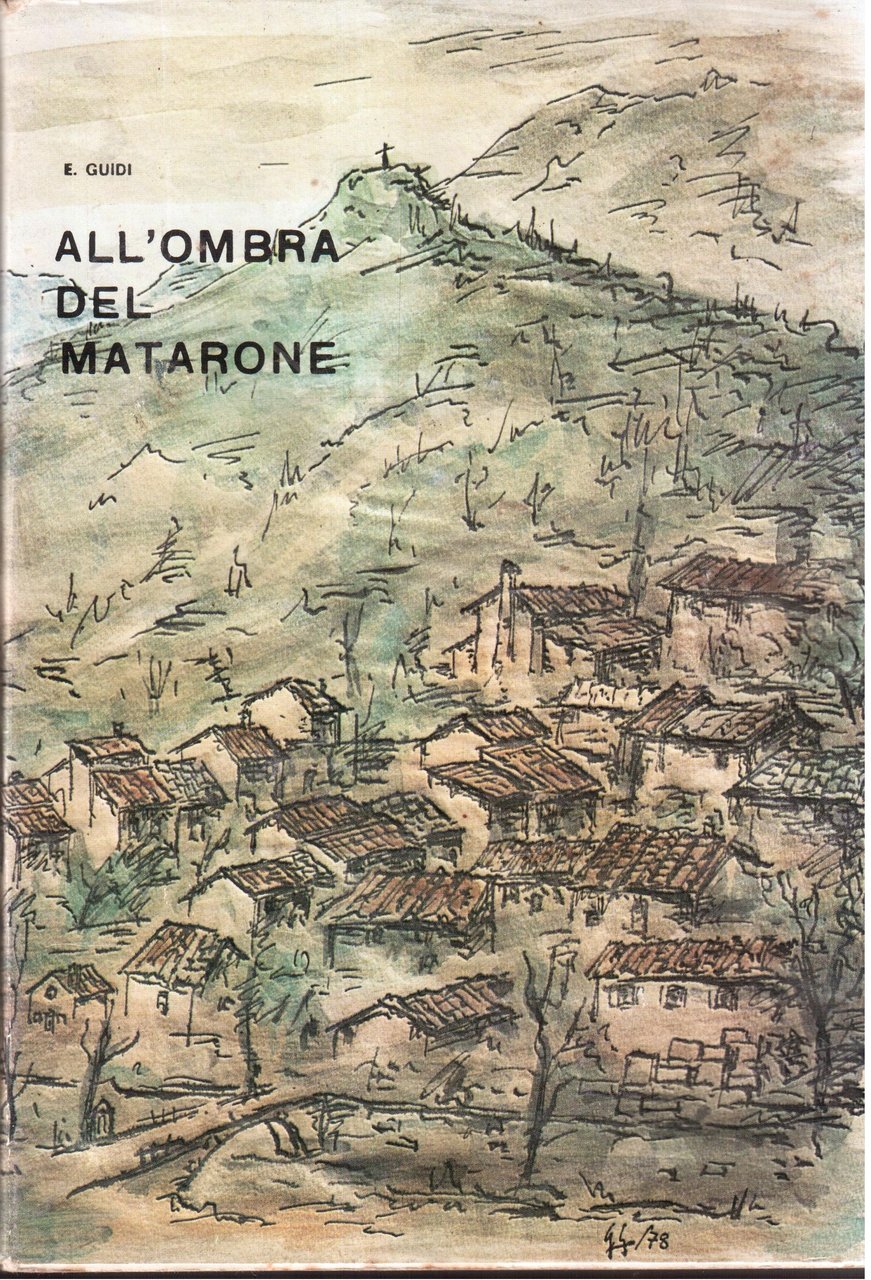 All'ombra del Matarone storia di un paese e di mille
