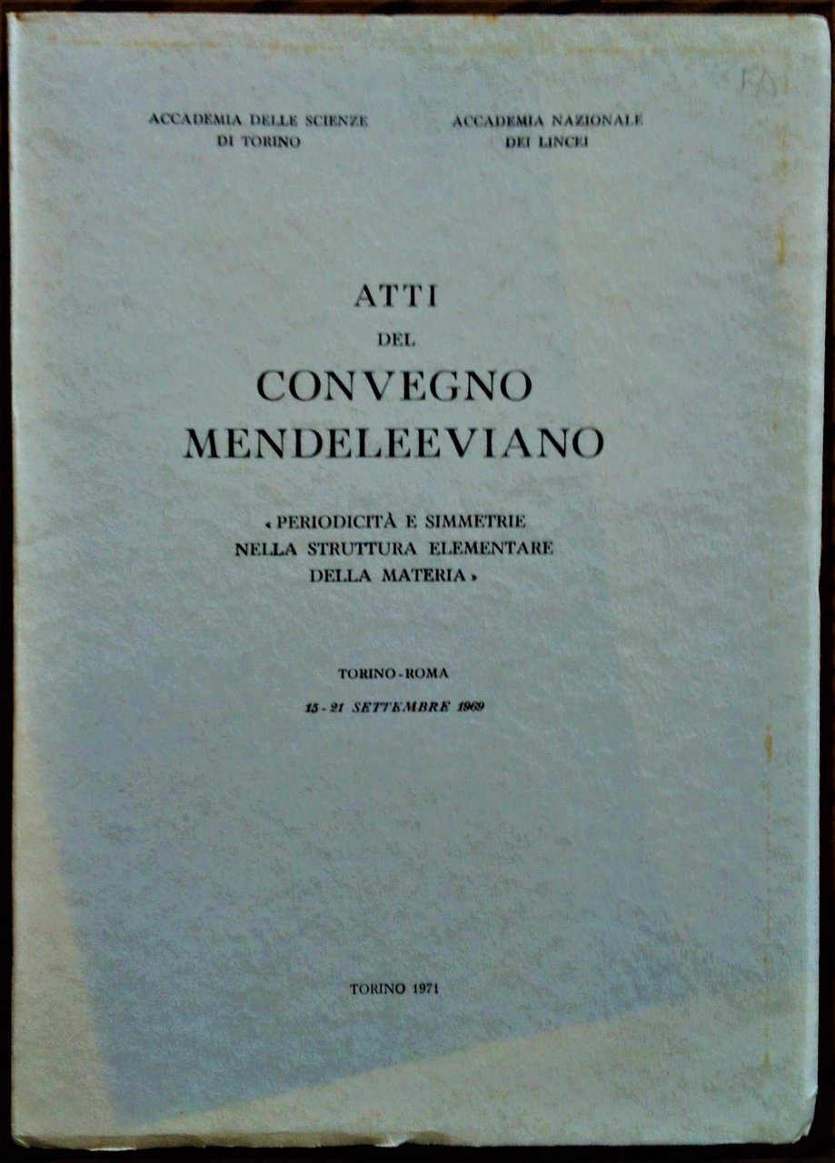 Atti del Convegno Mendeleeviano. "Periodicità e simmetrie nella struttura elementare …