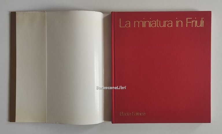 La miniatura in Friuli. Catalogo della mostra di Udine, Palazzo …