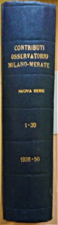 Contributi dell' Osservatorio Astronomico di Milano-Merate 1-30, 1938-1950. A cura …