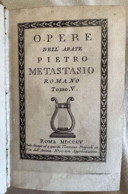 OPERE DELL'ABATE PIETRO METASTASIO ROMANO TOMO I - V