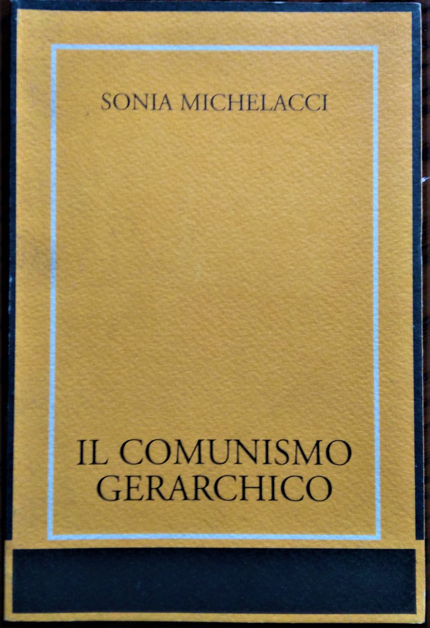 Il comunismo gerarchico. L'integralismo fascista della corporazione proprietaria e della …