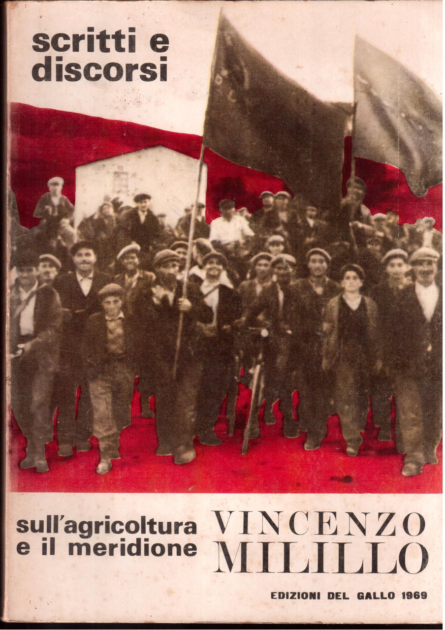 Scritti e discorsi sull'agricoltura e il meridione