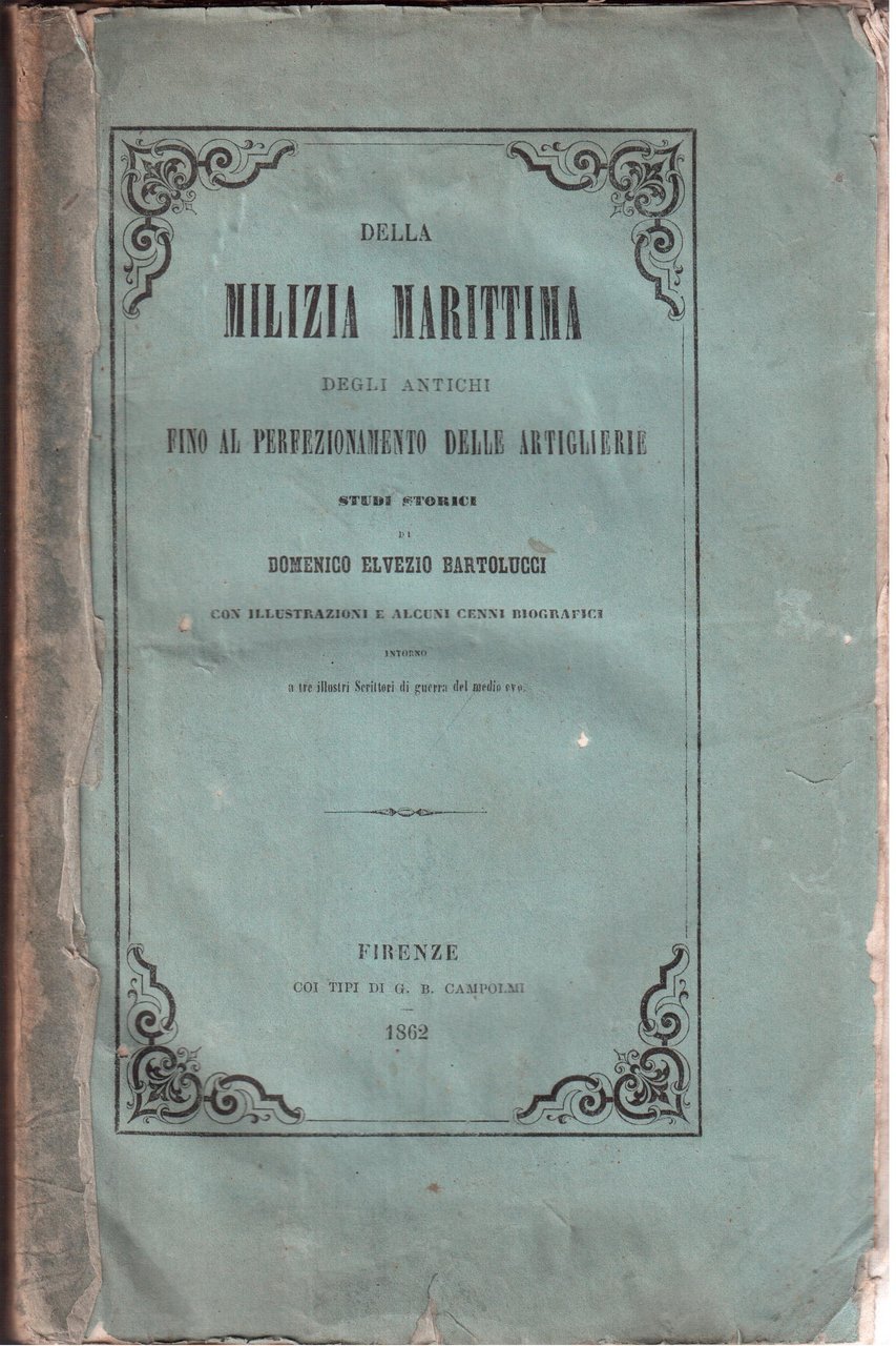 Della Milizia Marittima degli antichi fino al perfezionamento delle artiglierie