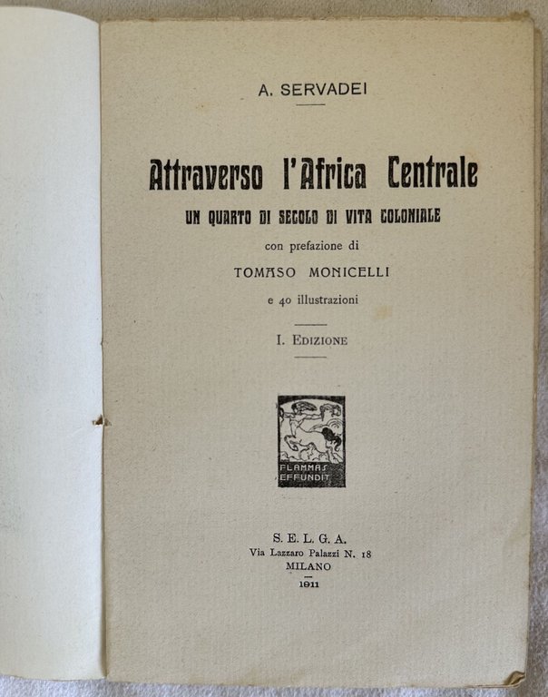 ATTRAVERSO L'AFRICA CENTRALE UN QUARTO DI SECOLO DI VITA COLONIALE …