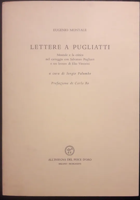 Lettere a Pugliatti. Montale e la critica nel carteggio con …