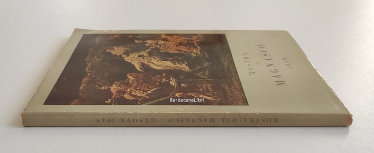 Mostra del Magnasco. Catalogo della mostra di Genova, Palazzo Bianco, …